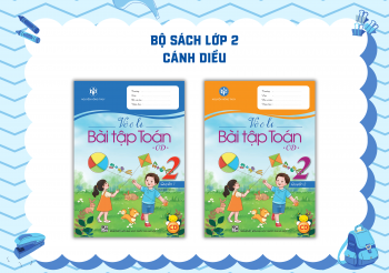 BỘ VỞ Ô LI BÀI TẬP TOÁN LỚP 2 CÁNH DIỀU
