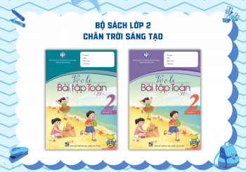 BỘ VỞ BÀI TẬP TOÁN LỚP 2 (CHÂN TRỜI SÁNG TẠO)