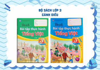 BỘ VỞ Ô LI THỰC HÀNH TIẾNG VIỆT LỚP 3 CÁNH DIỀU