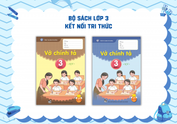 BỘ VỞ CHÍNH TẢ LỚP 3 KẾT NỐI