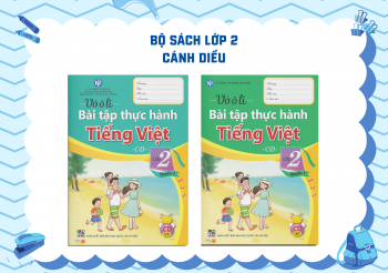 BỘ VỞ Ô LI THỰC HÀNH TIẾNG VIỆT LỚP 2 CÁNH DIỀU