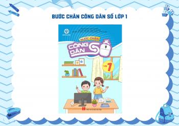 BƯỚC CHÂN CÔNG DÂN SỐ LỚP 1