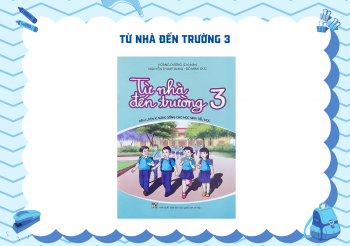 TỪ NHÀ ĐẾN TRƯỜNG 3