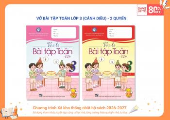 BỘ VỞ Ô LI BÀI TẬP TOÁN LỚP 3 (CÁNH DIỀU)