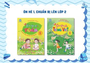 BỘ ÔN HÈ TOÁN - TIẾNG VIỆT LỚP 1 LÊN LỚP 2