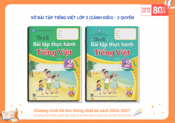 BỘ VỞ BÀI TẬP TIẾNG VIỆT LỚP 2 (CÁNH DIỀU)