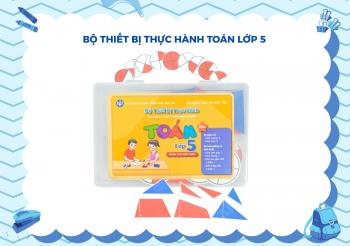 ĐỒ DÙNG THỰC HÀNH TOÁN LỚP 5