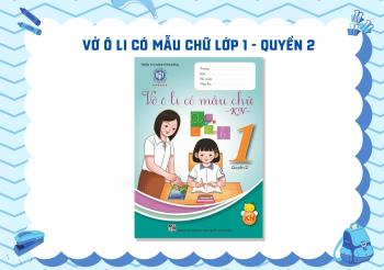 VỞ Ô LI CÓ MẪU CHỮ LỚP 1 - QUYỂN 2