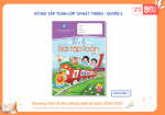 BỘ VỞ Ô LI BÀI TẬP TOÁN LỚP 1 (PHÁT TRIỂN)