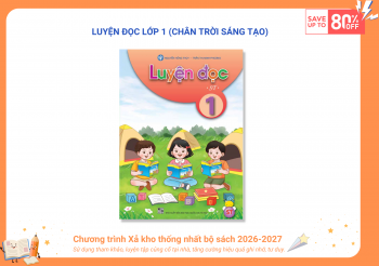 LUYỆN ĐỌC (SÁNG TẠO)